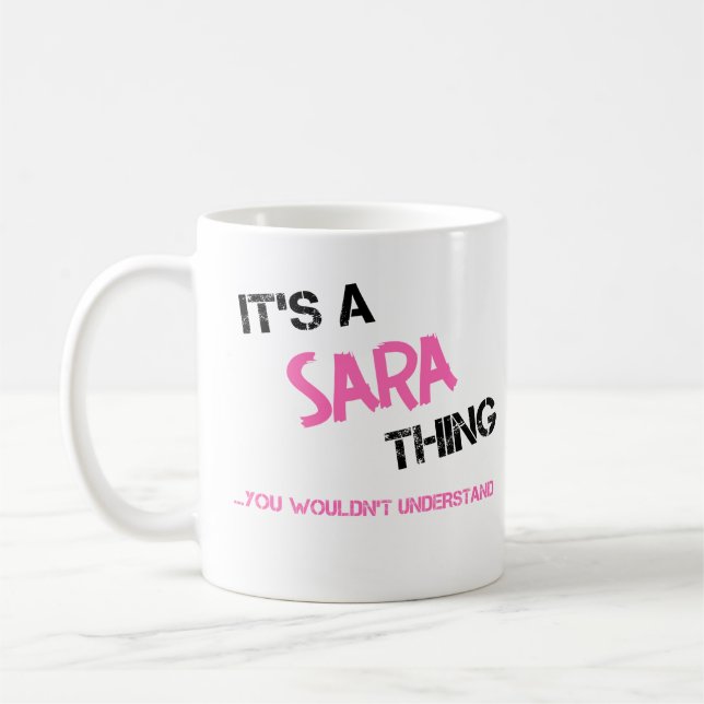 Sara thing you wouldn't understand name coffee mug (Left)