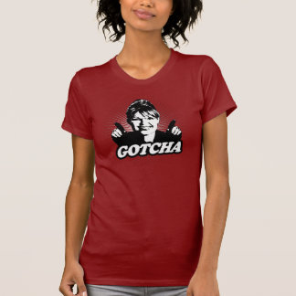 Sarah Palin Gotcha T-Shirt