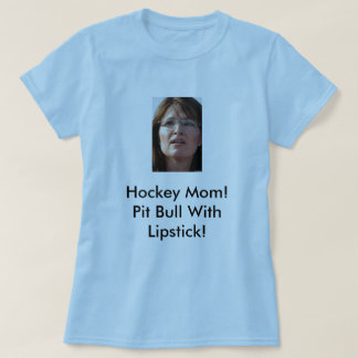 Sarah Palin Hockey Mum T-Shirt
