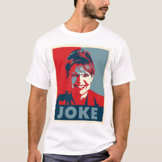 Sarah Palin "JOKE" shirt