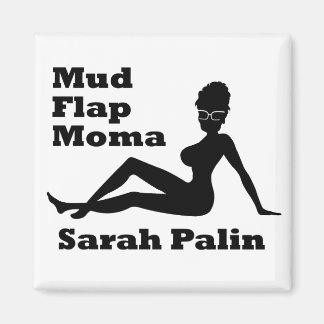 Sarah Palin Mud Flap Moma Magnet