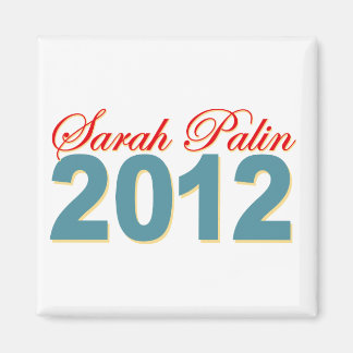 Sarah Palin President 2012 Magnet