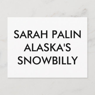 SARAH PALINALASKA'S SNOWBILLY POSTCARD