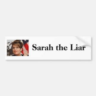Sarah the Liar Bumper Sticker