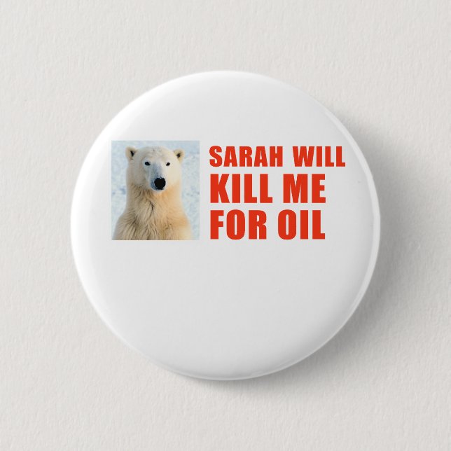 Sarah will kill me for oil 6 cm round badge (Front)