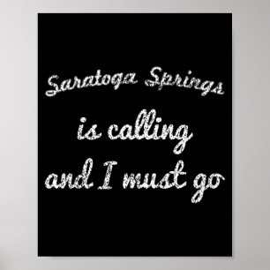 Saratoga Springs Ny New York Funny City Trip Home Poster