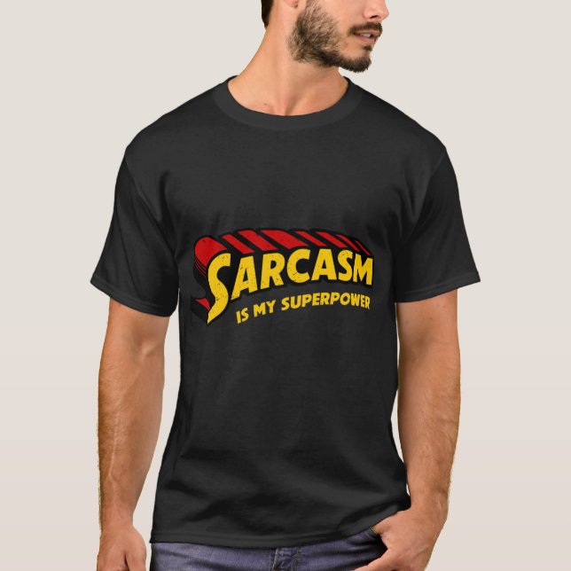 Sarcasm and smy superpower boy family T-Shirt (Front)