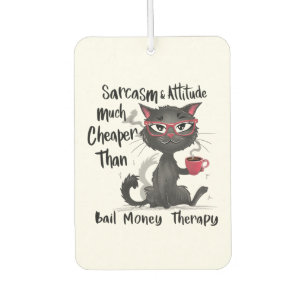 Sarcasm & Attitude Funny Cat Lover Gift Car Air Freshener