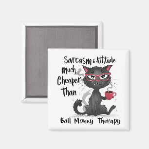 Sarcasm & Attitude Funny Cat Lover Gift  Magnet