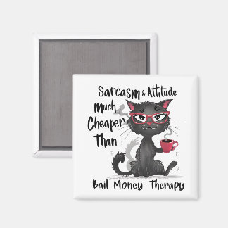 Sarcasm & Attitude Funny Cat Lover Gift  Magnet