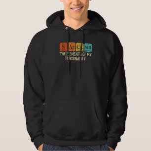 Sarcasm Chemistry Elements Periodic Table Science Hoodie