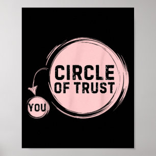 Sarcasm Circle Of Trust Funny  Poster