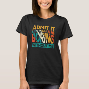 Sarcasm for Bad Jokes Lovers T-Shirt