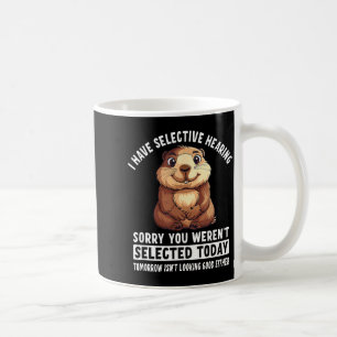 Sarcasm Humor Groundhog Gift For Mens Womens Coffee Mug