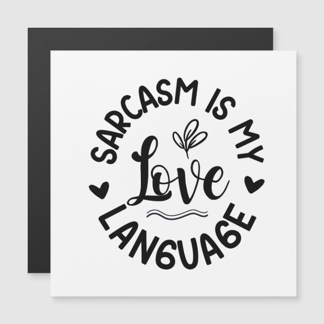 Sarcasm Is My Love (Front/Back)