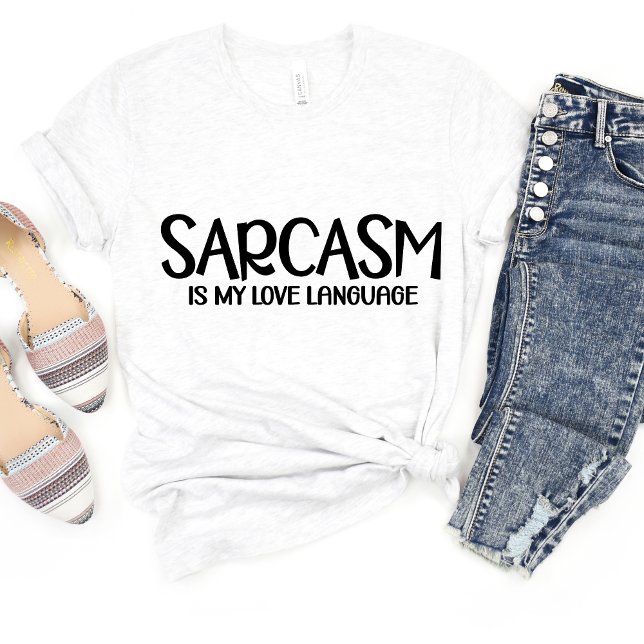 Sarcasm Is My Love.. Funny Meme T-shirt (Creator Uploaded)