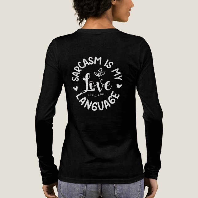 Sarcasm Is My Love Hoodie Tri-Blend Shirt (Back)