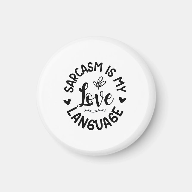 Sarcasm Is My Love Language Black Heart Script Magnet (Front)