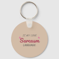 Sarcasm Is My Love Language – Funny Relationship