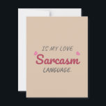 Sarcasm Is My Love Language – Funny Relationship Postcard<br><div class="desc">Sarcasm Is My Love Language – Funny Relationship Express your love with a twist of sarcasm! This playful and bold design says what most people think but won’t admit — sarcasm is the ultimate love language. Whether it’s for Valentine’s Day, an anniversary, or just your everyday vibe, this tee brings...</div>