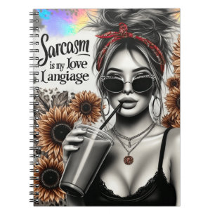 Sarcasm is my love language sassy woman funny sis notebook