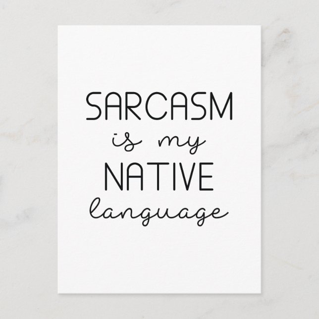 Sarcasm Is My Native Language Postcard (Front)