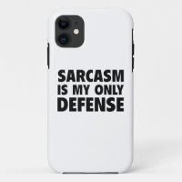 Sarcasm Is My Only Defence