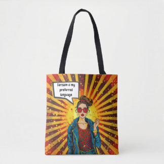 Sarcasm Is My Preferred Language Tote Bag
