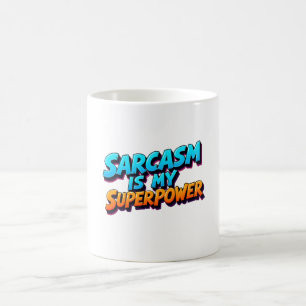 Sarcasm Is My Superpower - Comic Style Coffee Mug