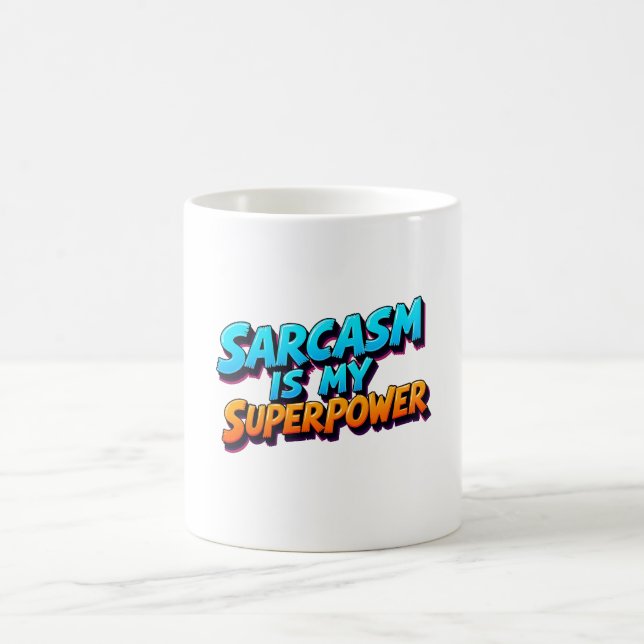 Sarcasm Is My Superpower - Comic Style Coffee Mug (Center)