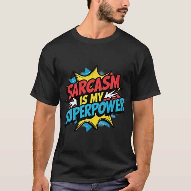 Sarcasm is my Superpower friends vintage T-Shirt (Front)