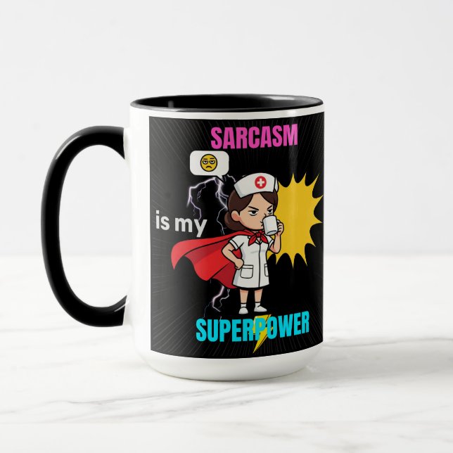 Sarcasm Is My Superpower-Funny Nurse Med Coffee Mug (Left)