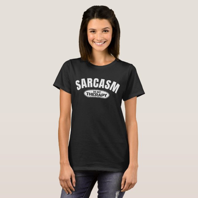 Sarcasm is my therapy funny typography gift T-Shirt (Front Full)