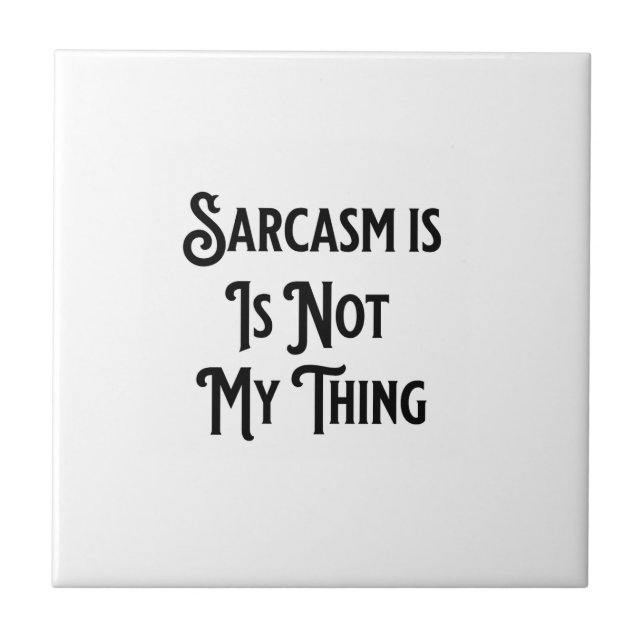 Sarcasm Is Not My Thing  Coaster (Front)