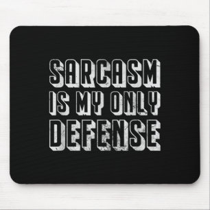 Sarcasm Is Only Defence Funny Sarcastic Quote Pun Mouse Pad