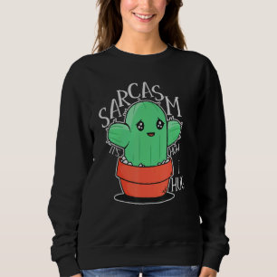 Sarcasm It's How I Hug Sarcasm Is My Love Language Sweatshirt