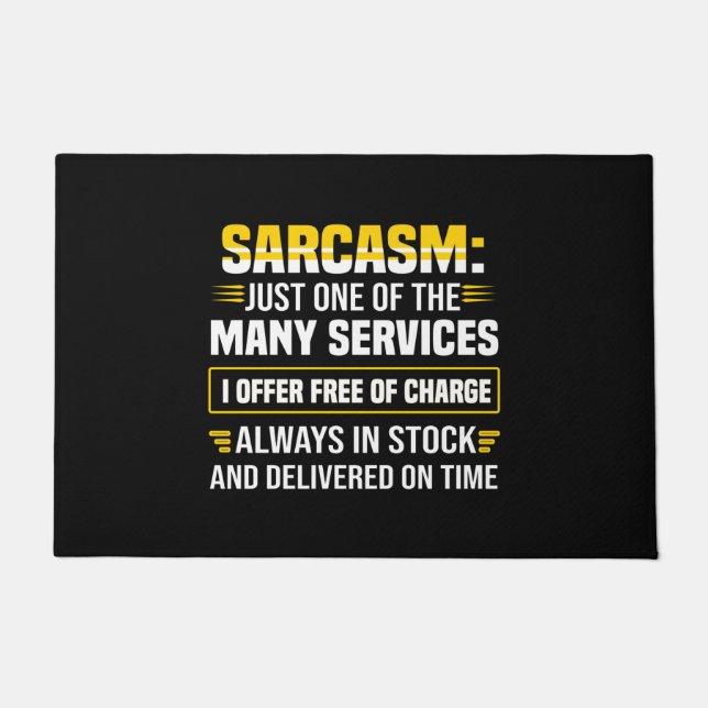 Sarcasm Just One Of The Many Services Doormat (Front)