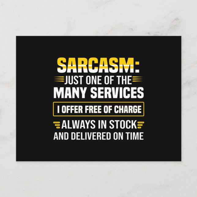 Sarcasm Just One Of The Many Services Postcard (Front)