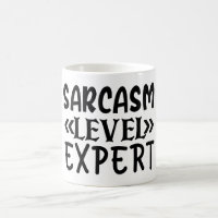 Sarcasm Level Expert Funny Quote Humourous Sassy