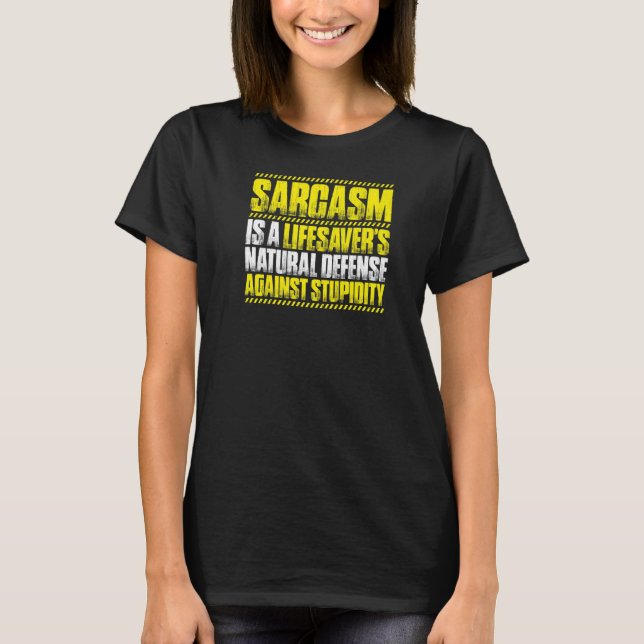Sarcasm Lifesaver T-Shirt (Front)