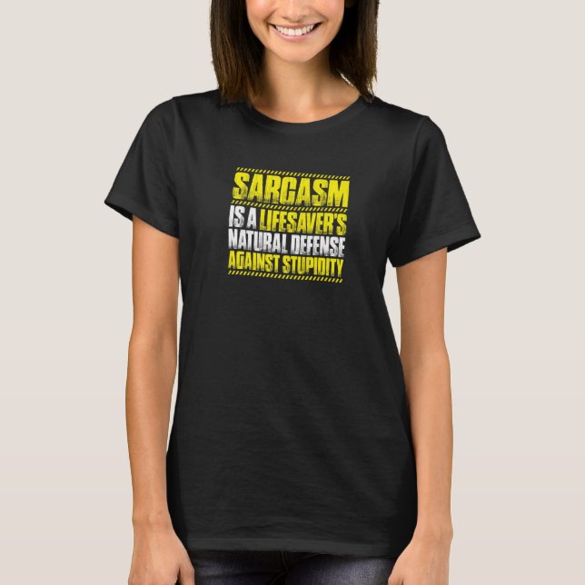 Sarcasm Lifesaver T-Shirt (Front)