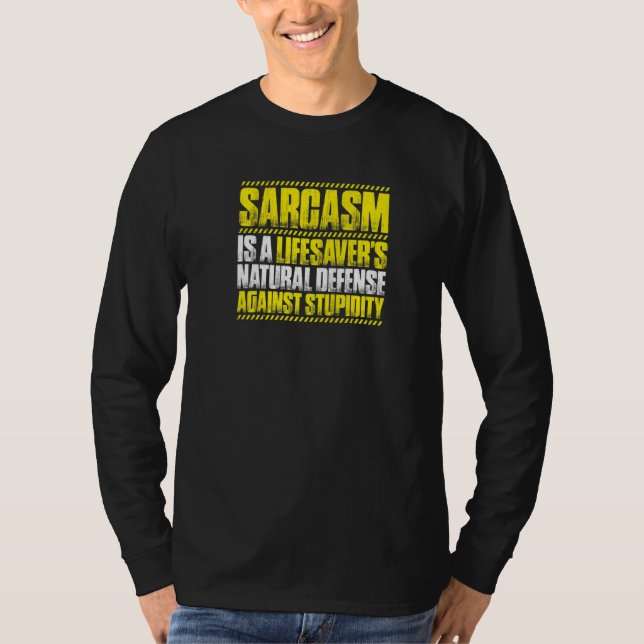 Sarcasm Lifesaver T-Shirt (Front)