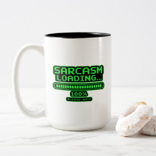 Sarcasm Loading 100% Please Wait Funny Gaming Two-Tone Coffee Mug