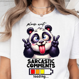 Sarcasm Loading, Funny T-shirt, Sarcastic Quote  T-Shirt