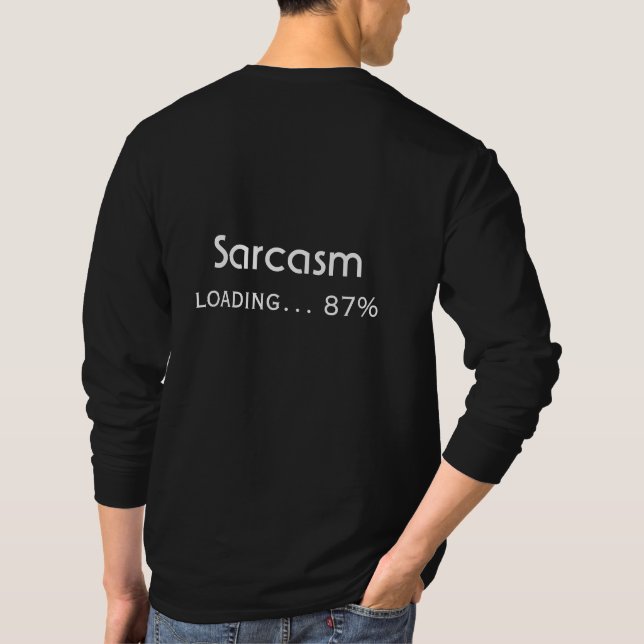 Sarcasm Loading Minimal Funny Quote Design T-Shirt (Back)