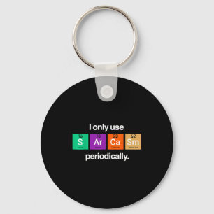 Sarcasm Periodic Table Element Weird Science Joke Key Ring