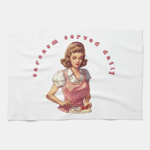 “Sarcasm Served Daily” Funny Retro Housewife  Tea Towel