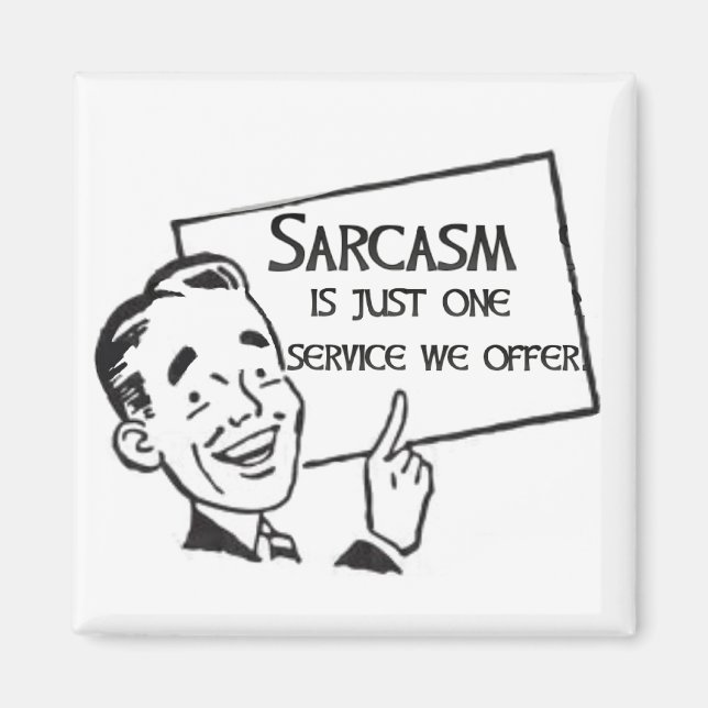 Sarcasm Service Magnet (Front)