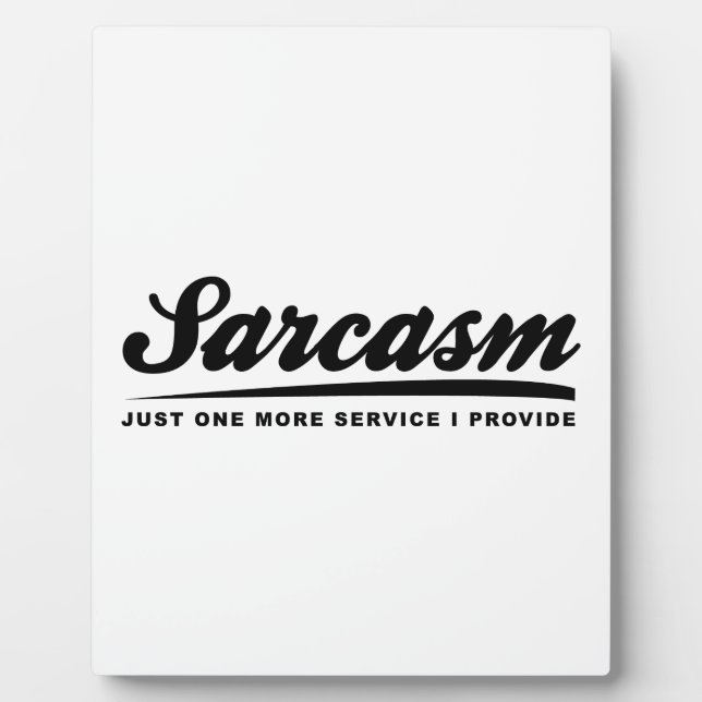 Sarcasm Service Plaque (Front)