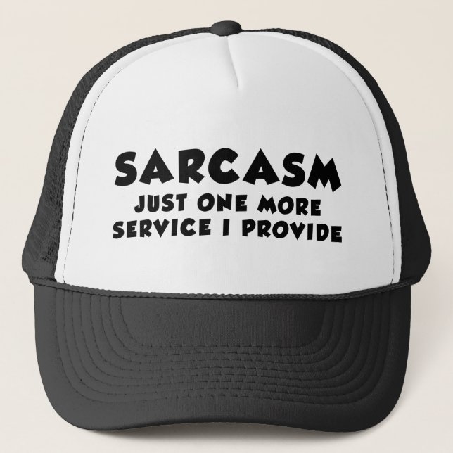 Sarcasm Service Trucker Hat (Front)